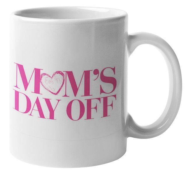 Moms's day off Coffee Mug