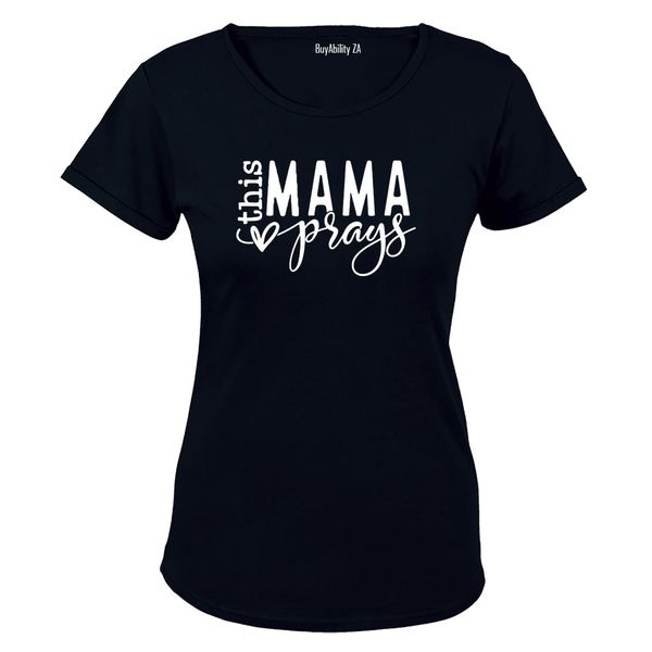 This Mama Prays - Ladies - T-Shirt