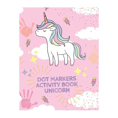 Dot Markers Activity Book Unicorn A Fun Kids With Unicorn Guided Big Dots Coloring Books Do A Dot Art Paint Daubers Creative Children S Activity Book Buy Online In South Africa