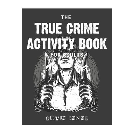 Download The True Crime Activity Book For Adults Trivia Puzzles Coloring Book Games More Murderino Gifts Buy Online In South Africa Takealot Com