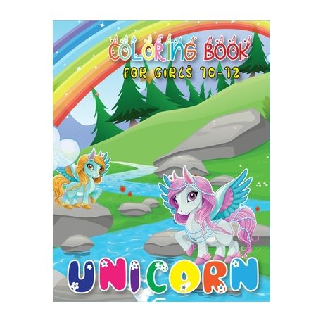 Download Unicorn Coloring Book For Girls 10 12 A Beautiful Collection Of Unicorn Coloring Pages For Boys Kids Teens Unicorn Gifts For Girls Buy Online In South Africa Takealot Com