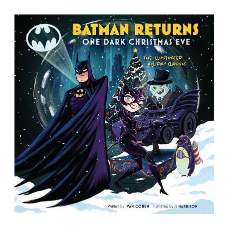 Batman Returns: One Dark Christmas Eve: The Illustrated Holiday Classic |  Buy Online in South Africa 