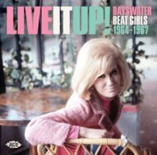Live It Up! Bayswater Beat Girls 1964-1967 (CD / Album)