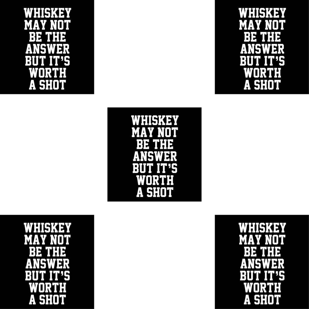 Whiskey May Not Be The Answer But Its Worth A Shot Coaster Set Shop Today Get It Tomorrow 7120