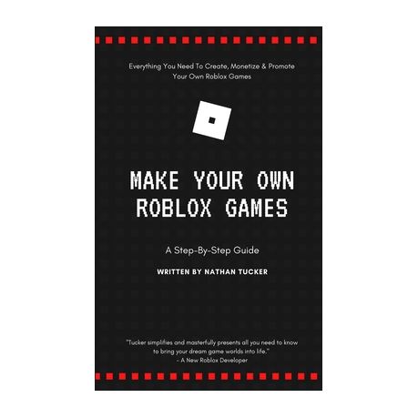 Make Your Own Roblox Games: A Step-by-Step Guide