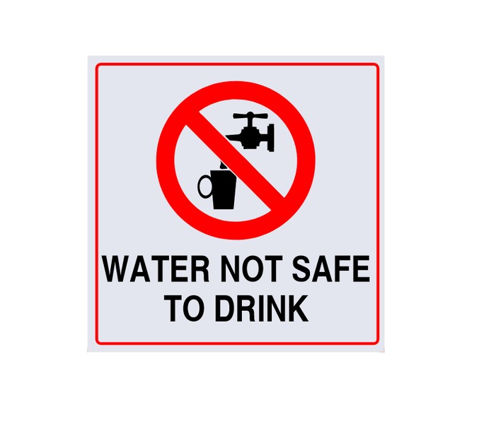 Water Not Safe To Drink Safety Sign