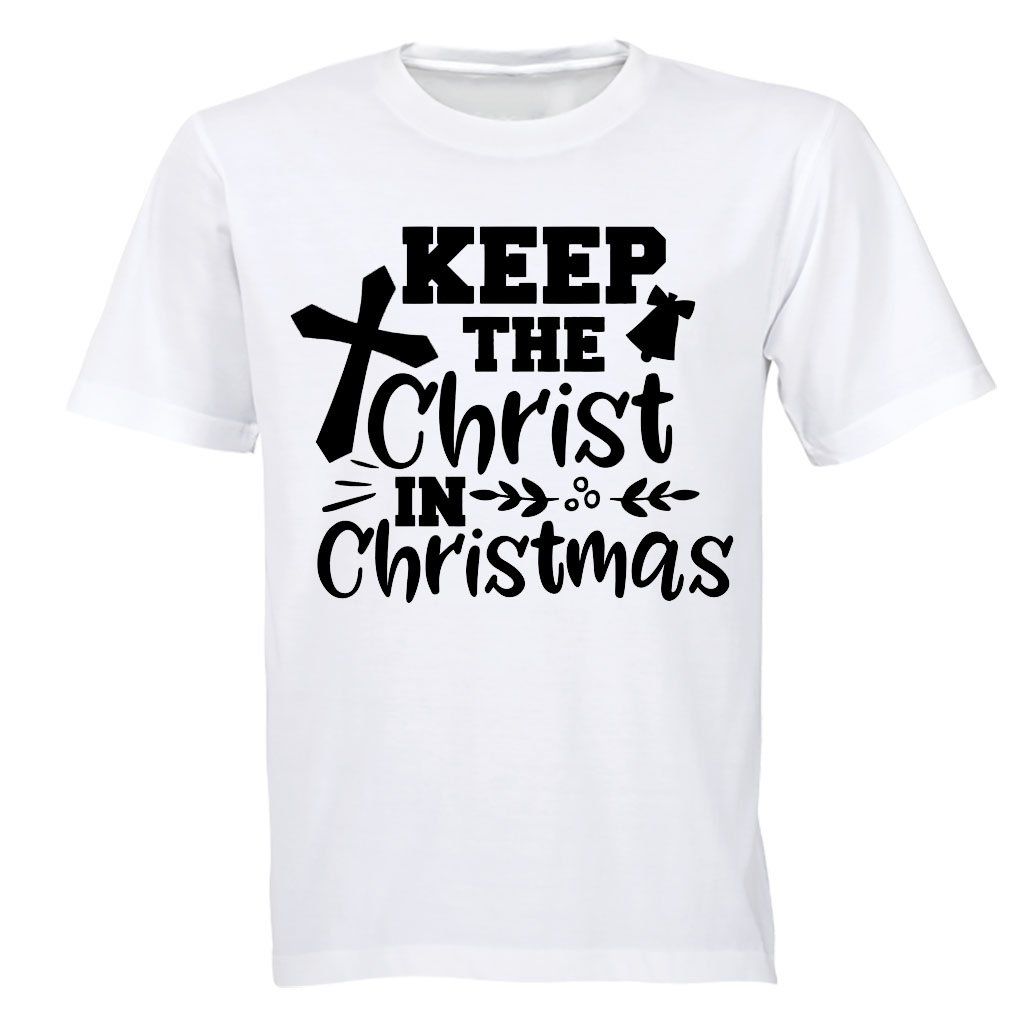 Keep the Christ in Christmas - Kids T-Shirt | Shop Today. Get it ...