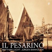 Il Pesarino: Motets from Venice of the Early Baroque (CD / Album)