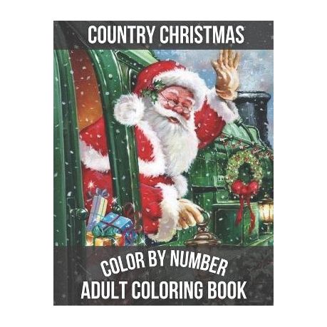 Country Christmas Color By Number Adult Coloring book: Large Print