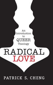 Radical Love Introduction To Queer Theology Shop Today Get It