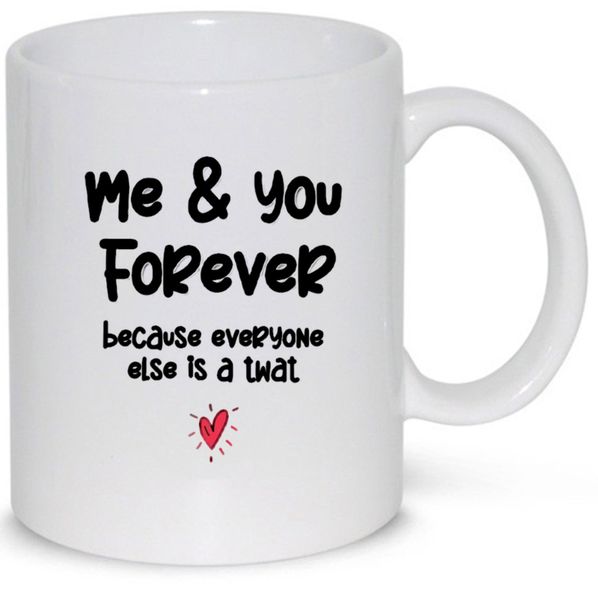 Me and you forever-Mother's day-Father's day-Valentines-Christmas Mug