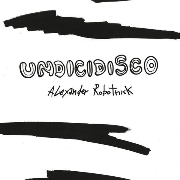 Alexander Robotnick - Undicidisco 12" Vinyl, Remixes by Prins Thomas &amp; More