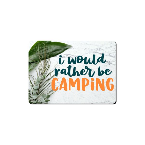 Mouse Pad - I'd Rather Be Camping 2