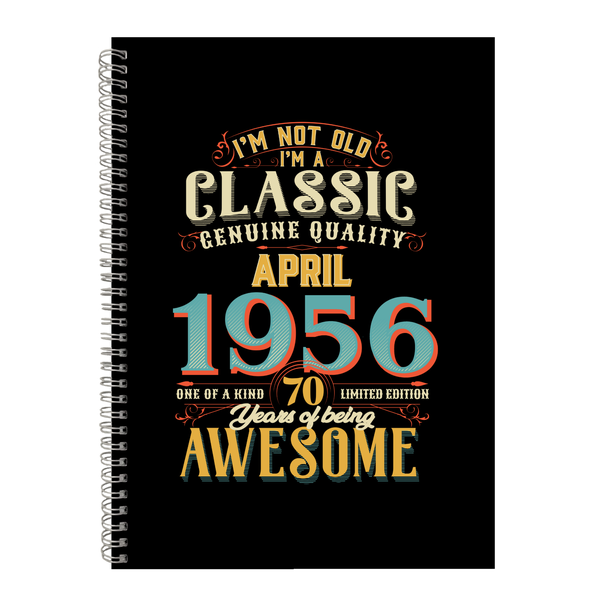 70 Years Old Born April 1956 Birthday Writing Book Notepad Notebook A4