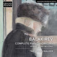 Balakirev: Complete Piano Works (CD / Album)