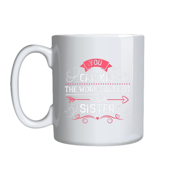 You Can Kid The World Mug Gift Idea 161