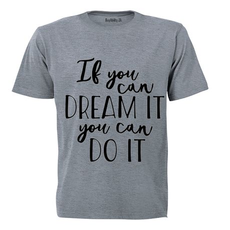 If you can Dream it - Kids T-Shirt - Grey