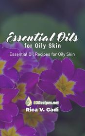 Essential Oils for Oily Skin: Essential Oil Recipes for Oily Skin | Shop Today. Get it Tomorrow ...