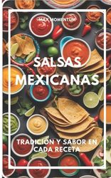 Salsas Mexicanas Tradici N Y Sabor En Cada Receta Shop Today Get It Tomorrow Takealot Com