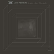 Lionel Marchetti: La Grande Vallée/Micro-climat (Vinyl / 12" Album)