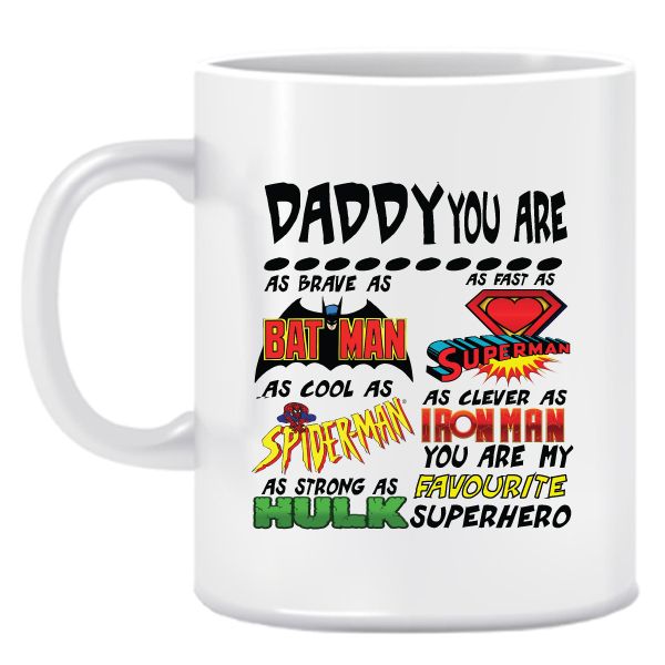 Superhero-Daddy You are-Fathers Day-Birthday-Mug