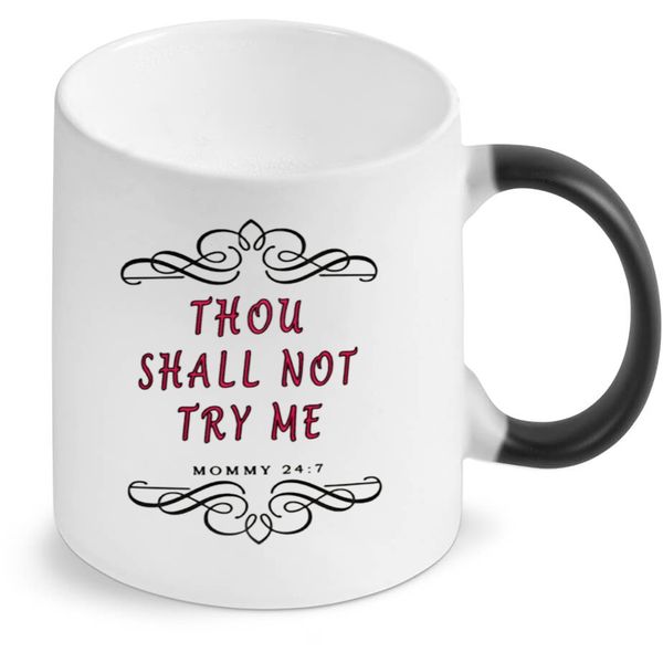 Thou Shall Not Try Me Mommy Color Changing Mug
