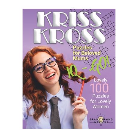 Large Print Kriss Kross Puzzles for Beloved Mums: Lovely 100