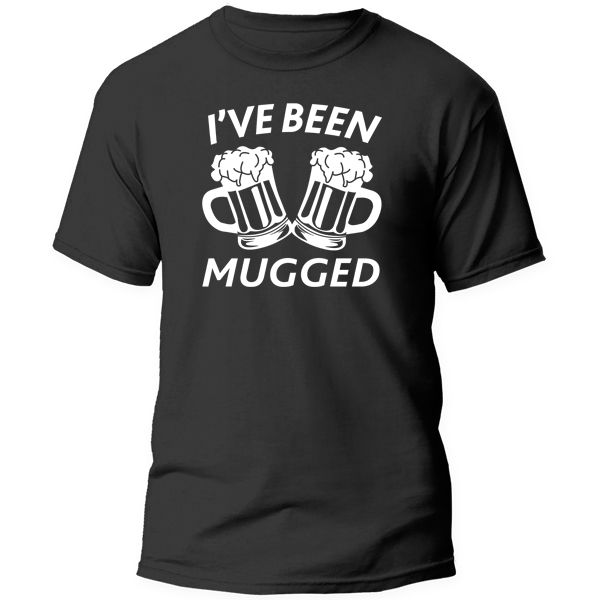 T-Shirt Printed - I've Been Mugged
