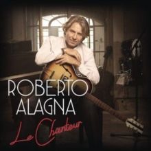 Roberto Alagna: Le Chanteur (CD / Album)