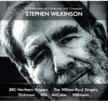 A Celebration of Conductor and Composer Stephen Wilkinson (CD / Album)