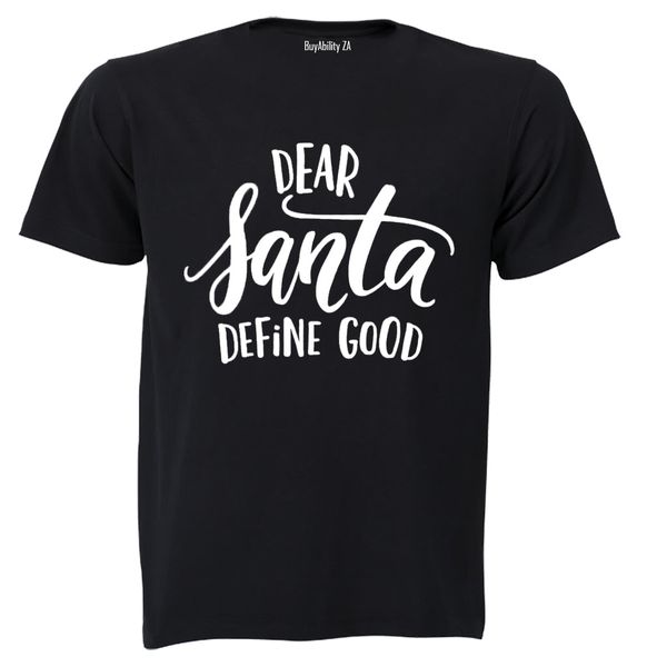 Dear Santa, Define Good - Mens - T-Shirt - White