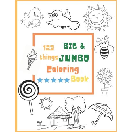 123 things BIG & JUMBO Coloring Book: Coloring book for kids ages
