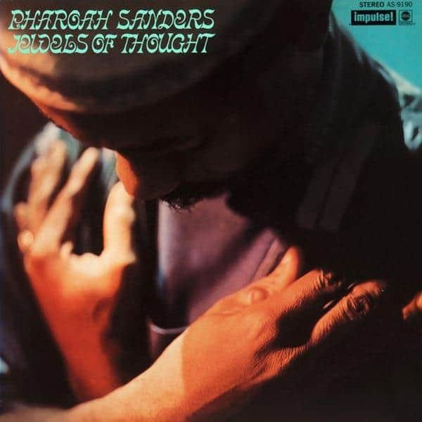 Pharoah Sanders - Jewels Of Thought Ltd. Ed. 180g Gatefold Vinyl Reissue