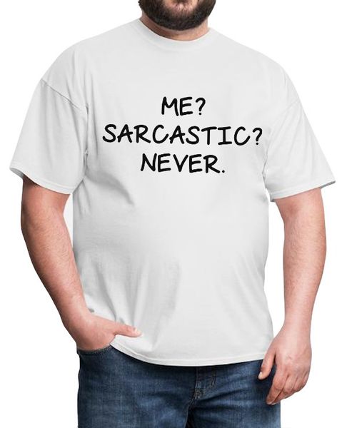 Shirt - Me? Sarcastic? Never! - White image
