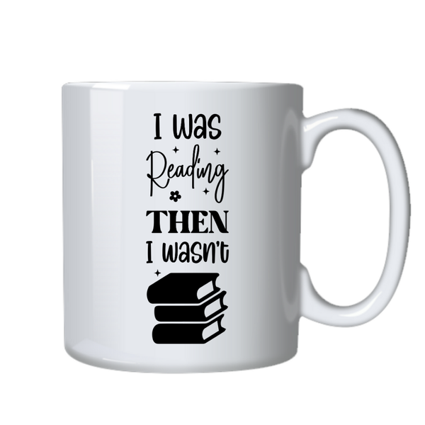 I Was Reading Ideal Fiction Book Reader Gift Writing Mug Cup 402