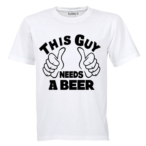 This Guy Needs a Beer - Mens - T-Shirt - White