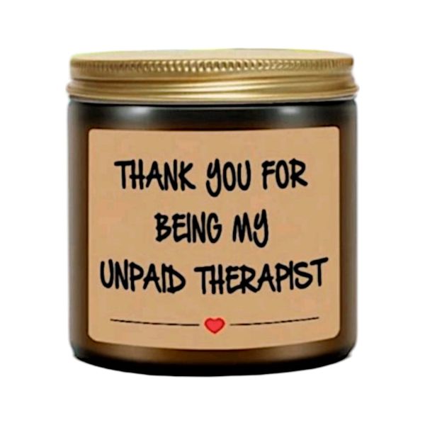 Rose Scented Glass Jar Candle - "Thank You for Being My Unpaid Therapist