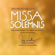 Andreas Hallén: Missa Solemnis (CD / Album)