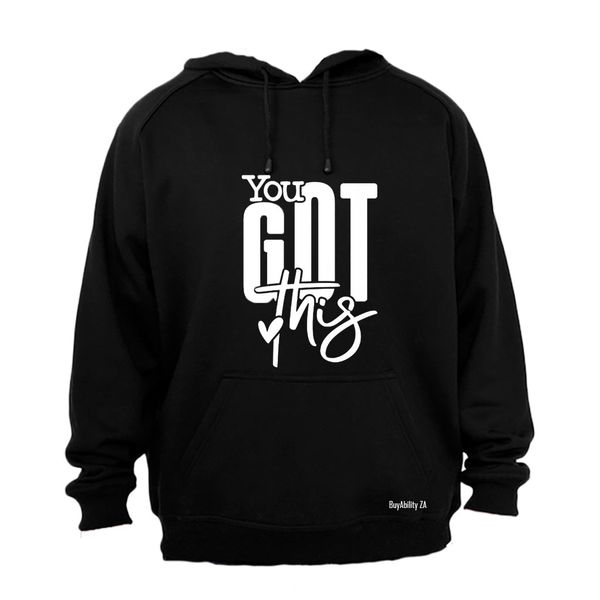 You Got This - Hoodie