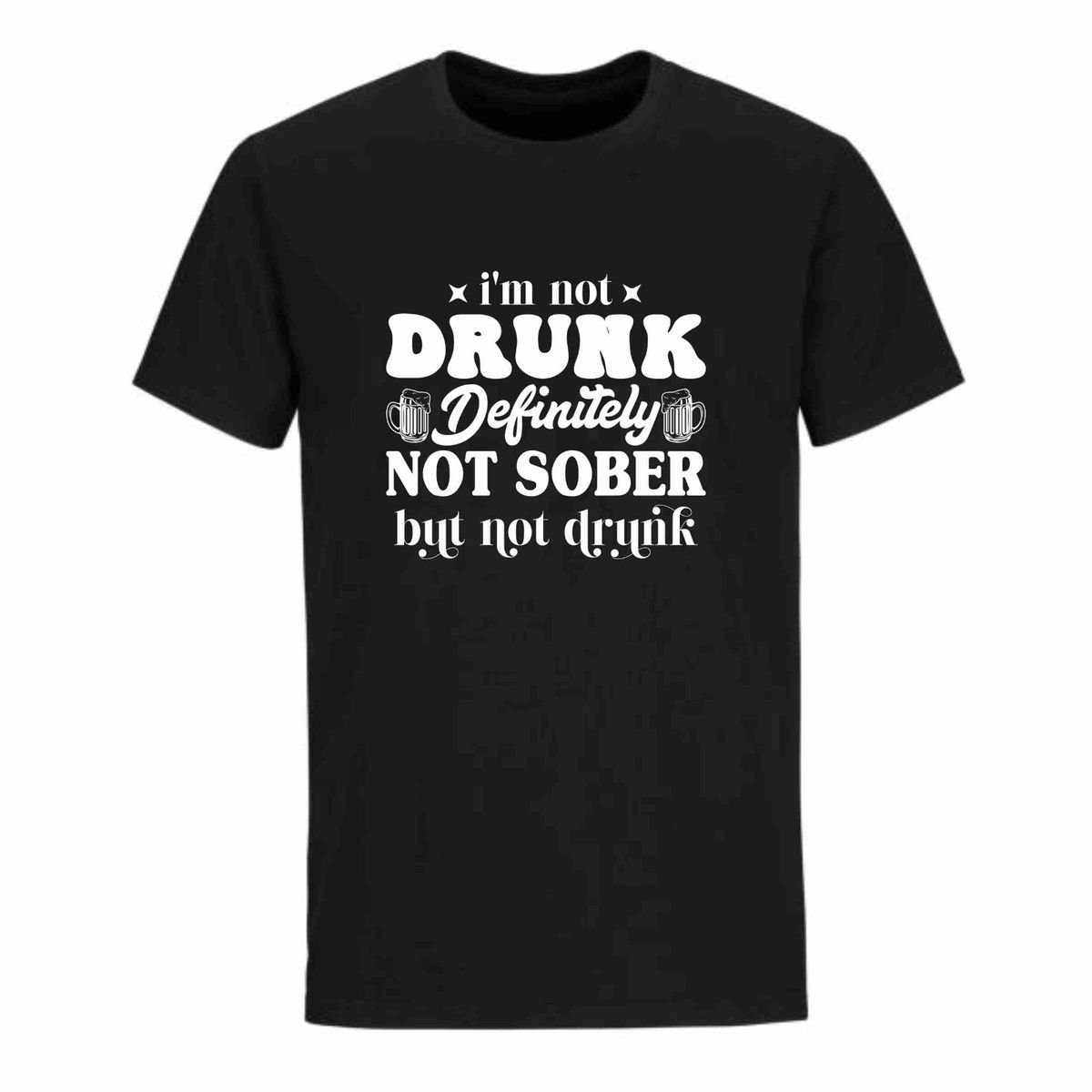 Not Drunk Sober T-shirt | Shop Today. Get it Tomorrow! | takealot.com