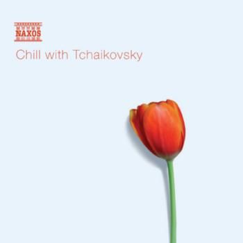Chill With Tchaikovsky (CD / Album)