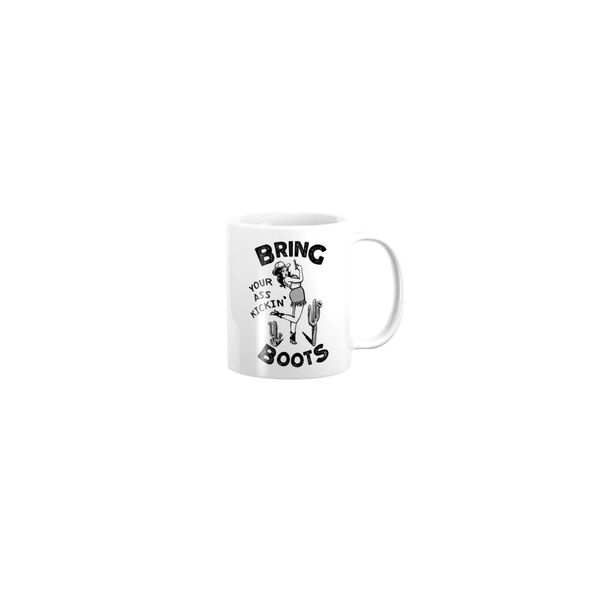 PepperSt Mug -Bring Your Ass Kicking Boots!