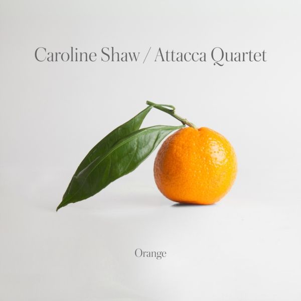 Caroline Shaw: Orange (Vinyl / 12" Album Coloured Vinyl)