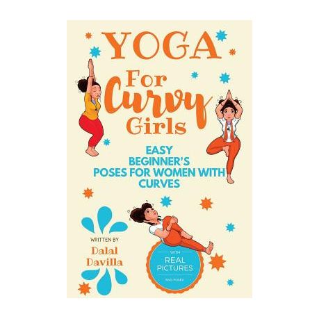 Yoga for Curvy Girls Guide: Easy Beginner's Poses for Women with