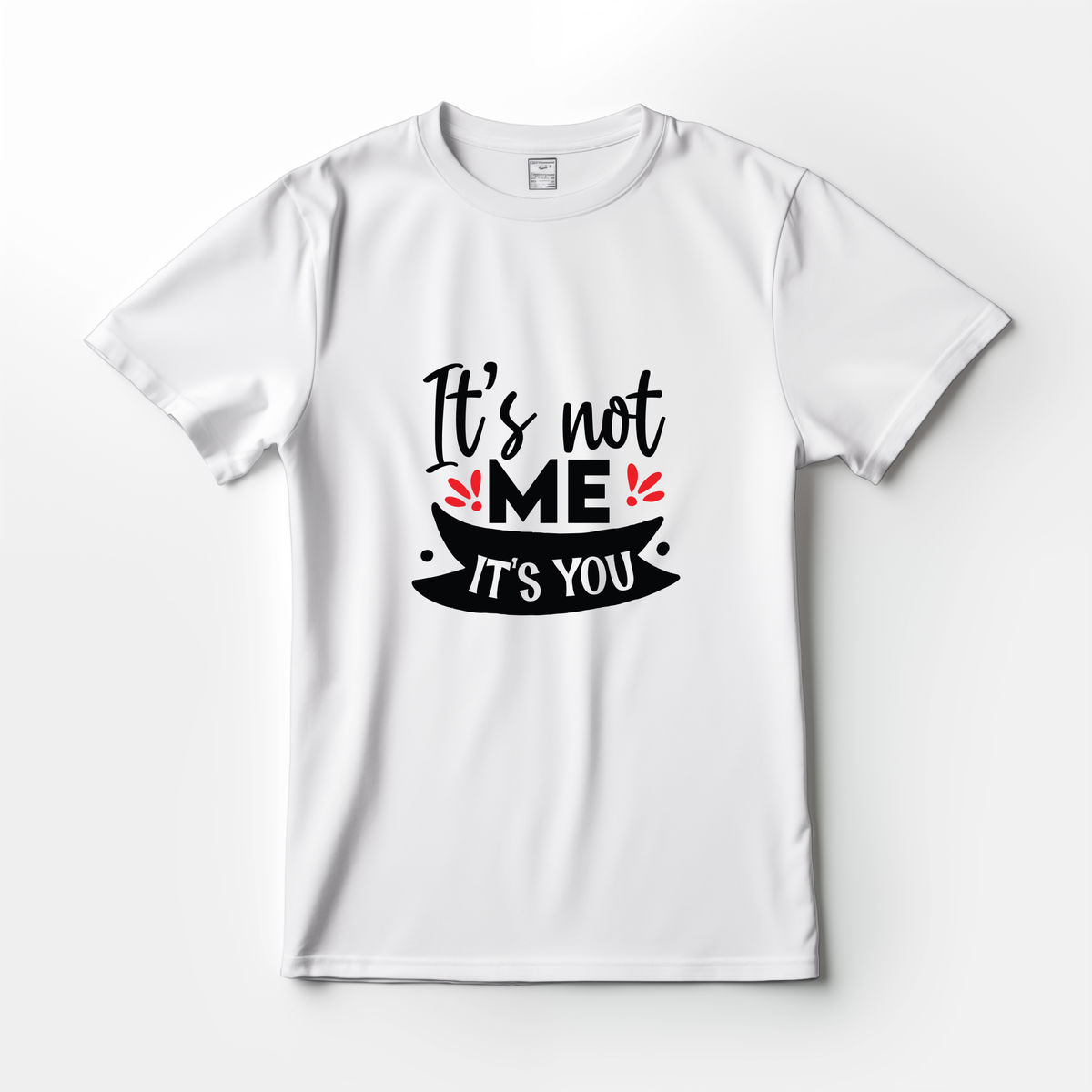 Valentines day love birthday present 4 its not me it s you 01 white