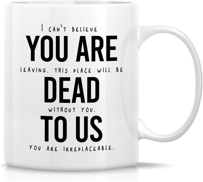 You are dead to us-Father's day-Mother's day-Christmas-Valentines Mug