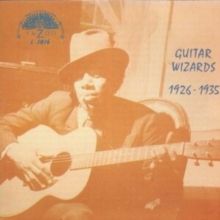 Guitar Wizards 1926-1935 (Vinyl / 12" Album)