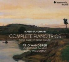 Robert Schumann: Complete Piano Trios, Quartet and Quintet (CD / Box Set)