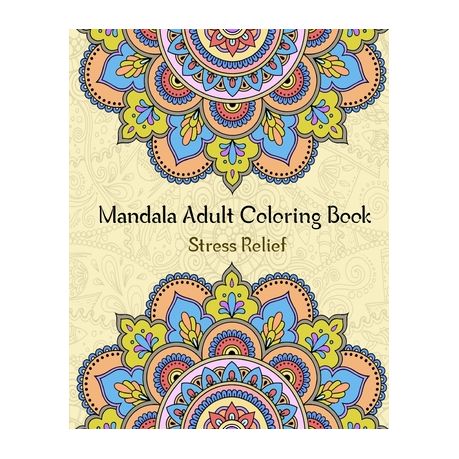 Download Mandala Adult Coloring Book Stress Relieving Coloring Book For Adult With 50 Amazing Mandalas Patterns And Designs Buy Online In South Africa Takealot Com