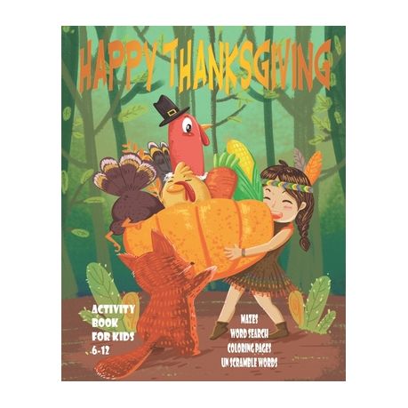 Download Happy Thanksgiving Activity Book For Kids Unleash Your Child S Creativity With These Fun Games And Puzzles Thanksgiving Activity Book For Children Ag Buy Online In South Africa Takealot Com